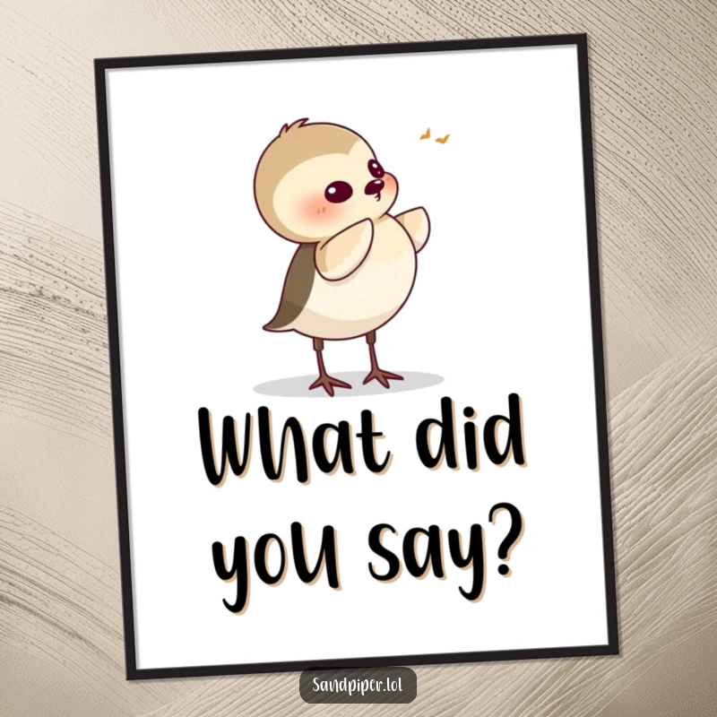 Funny Sandpiper Digital Art Print, a high-resolution artwork of a cartoon bird tilting its head with intense focus, as if listening.