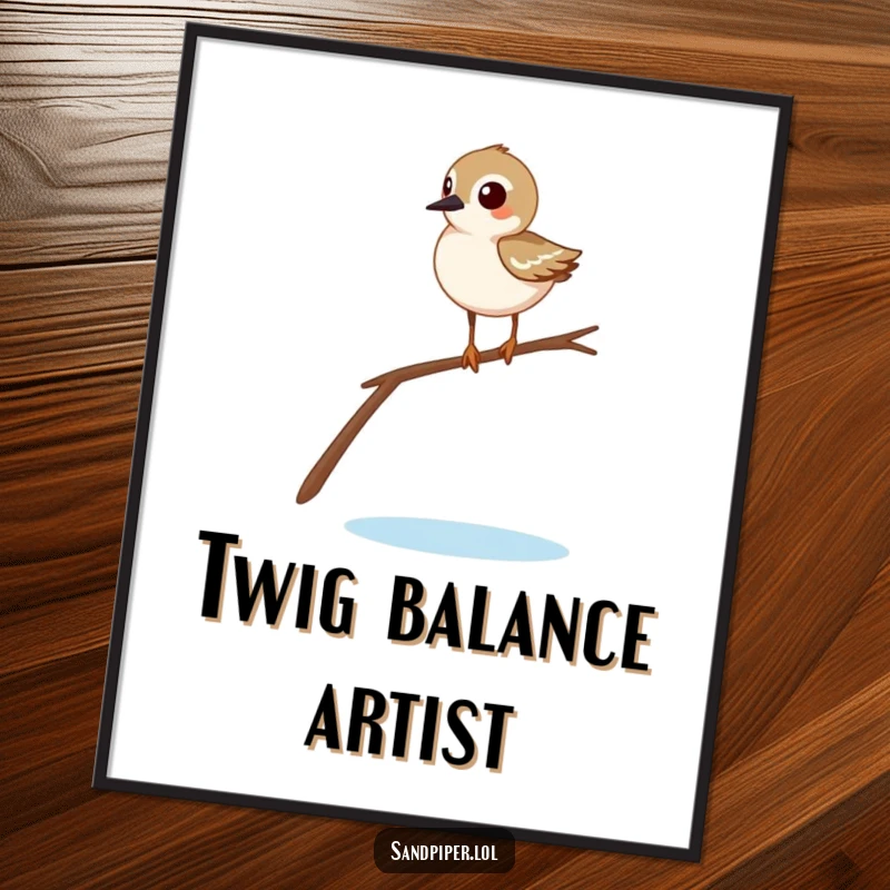 Funny sandpiper digital art print of a comical bird balancing on a twig, perfect for instant, humorous wall decor.