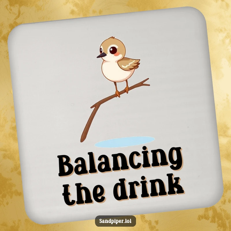 Funny sandpiper coasters designed with a comical bird balancing on a twig, providing a humorous and protective surface for drinks.