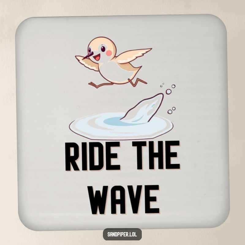 Funny Sandpiper Leap Coaster: A sandpiper joyfully leaps over a small wave, adding funny beach charm while protecting surfaces.