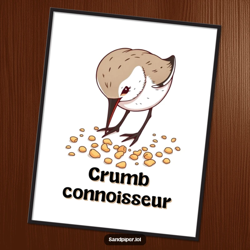 Funny Poster of a sandpiper energetically pecking at scattered crumbs, a humorous and charming piece of wildlife art.