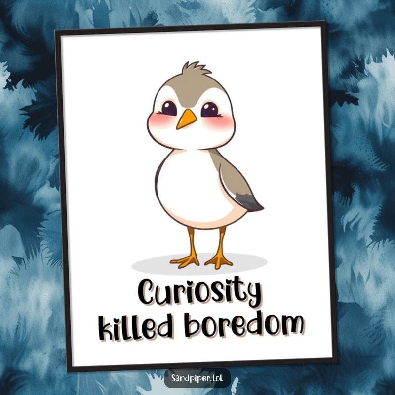 Funny sandpiper poster depicting a bird tilting its head with an endearing look of playful curiosity and inquiry.