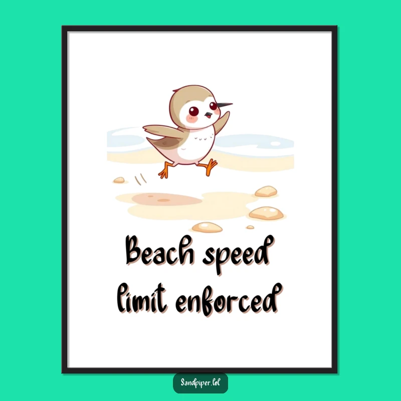 Funny Sandpiper Poster: Energetic Beach Runner Art, Hilarious Wall Decor Gift