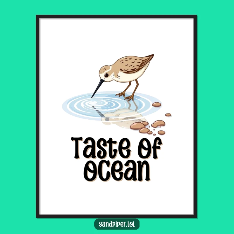 Funny Sandpiper Tidal Pool Poster: Peaceful Coastal Art for Your Walls, a Beautiful Funny Gift!