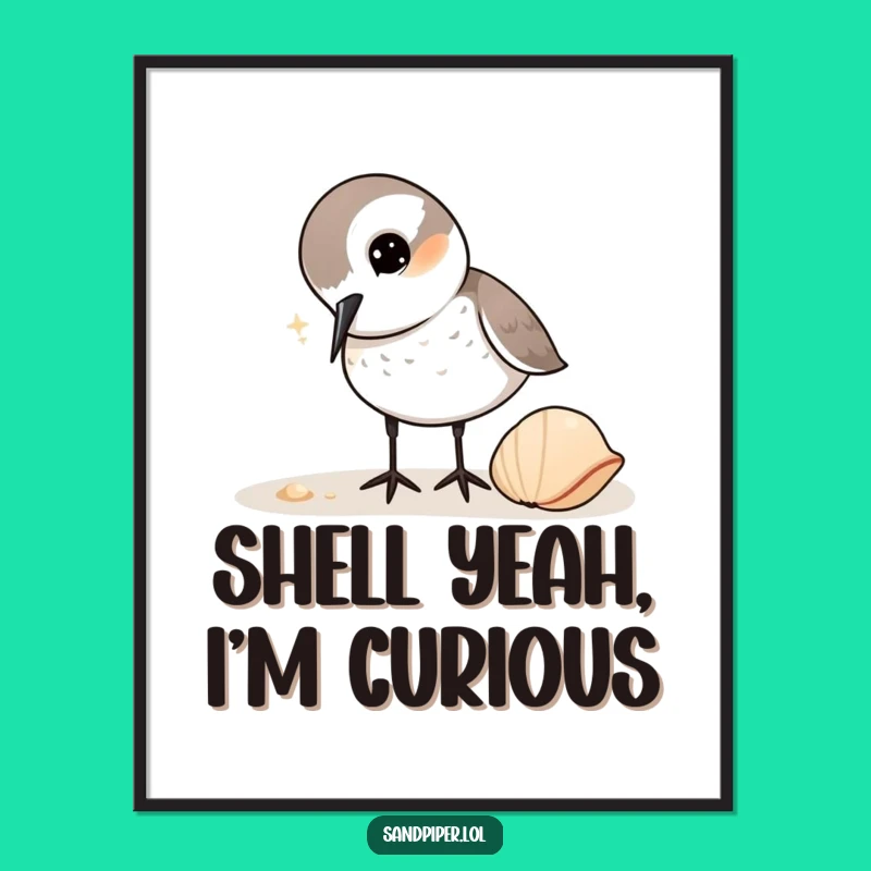 Funny Sandpiper Poster: Curious Bird Art, Hilarious Nature Decor Gift