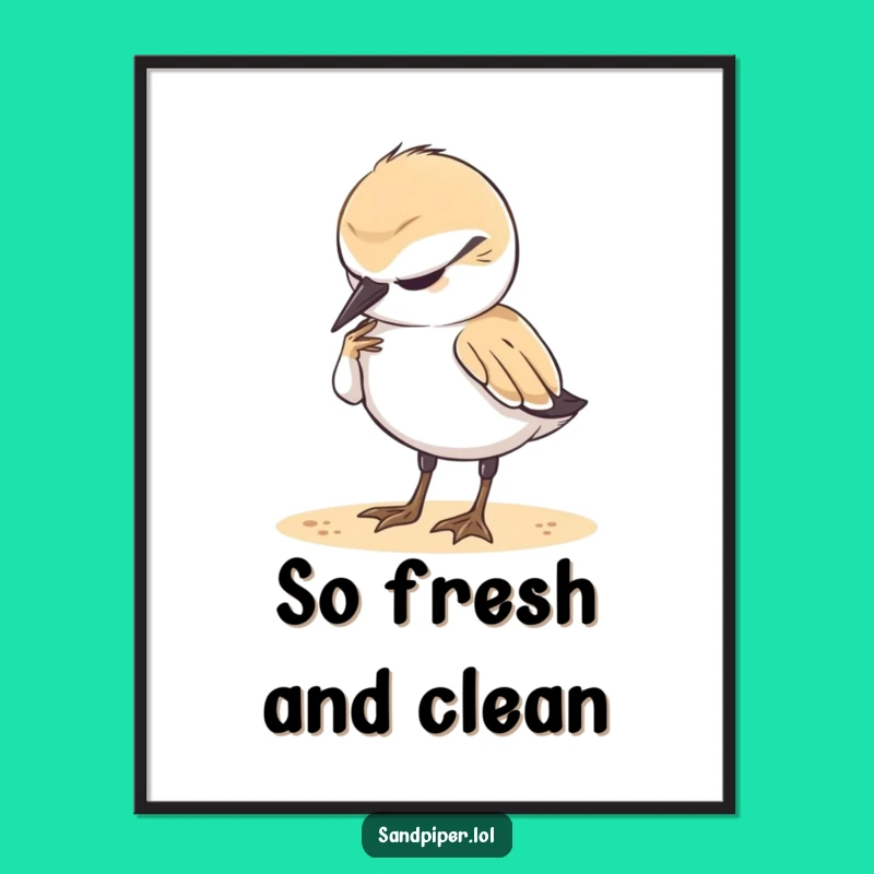 Funny Poster: Content Sandpiper Preening, Peaceful Wall Art Gift