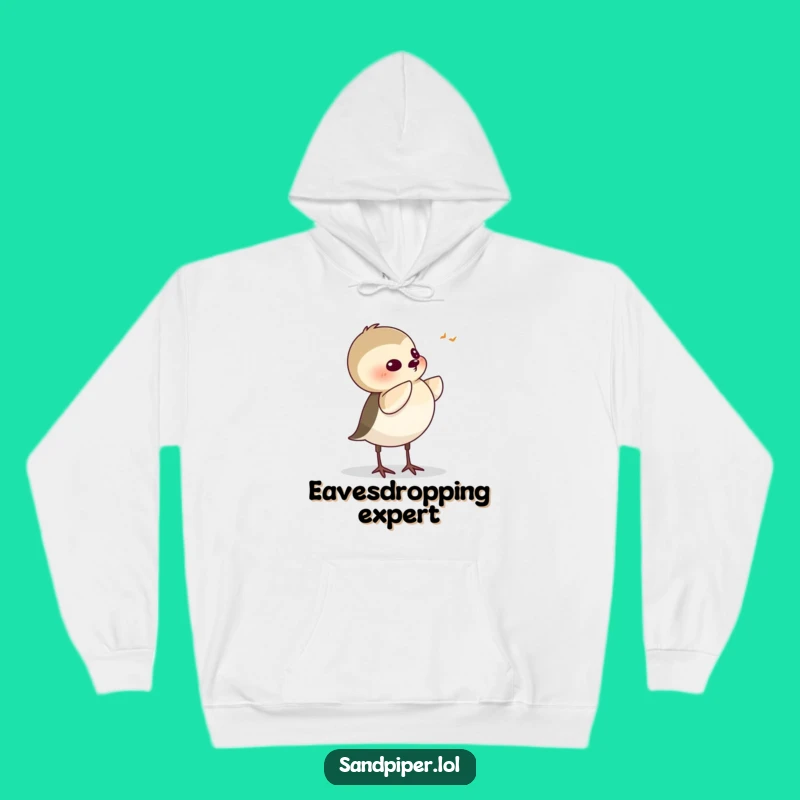 Funny Sandpiper Listening Hoodie - Cozy & Hilarious Curious Bird Apparel!