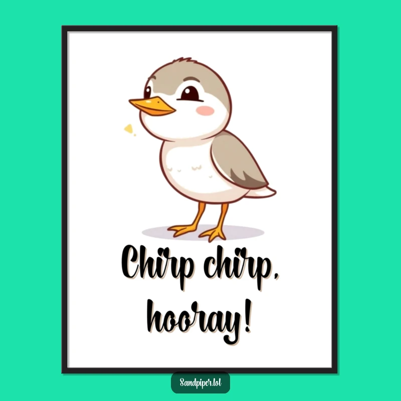 Funny Free Printable Wall Art: Happy Sandpiper Chirp - Whimsical downloadable art!