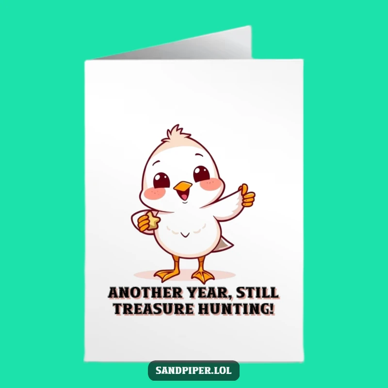 Free Printable Sandpiper Treasure Birthday Card - Funny Downloadable Gift for Bird Lovers