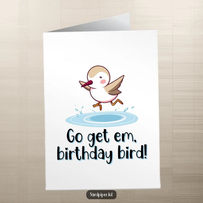 Funny Free Printable Birthday Card: Sandpiper running with determination to the water, symbolizing a fast celebration.
