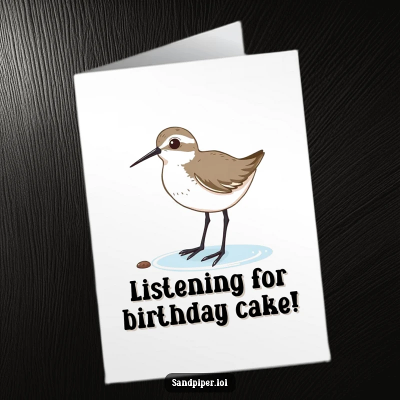 Funny Free Printable Birthday Card: Cute sandpiper with head tilted, listening intently, perhaps to birthday wishes or secrets.
