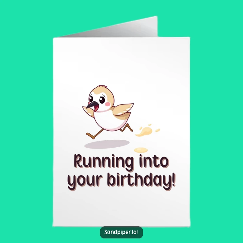 Free Printable Funny Birthday Card: Energetic Sandpiper Beach Dash LOL