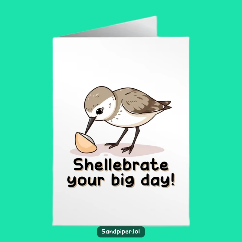 Free Printable Birthday Card: Funny Sandpiper Shell Surprise For A Quirky Friend