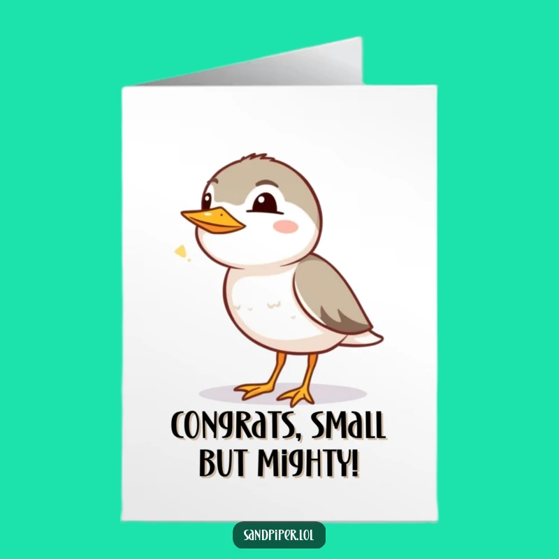 Free Printable Congrats Card: Happy Sandpiper Chirp - Cheerful downloadable gift!