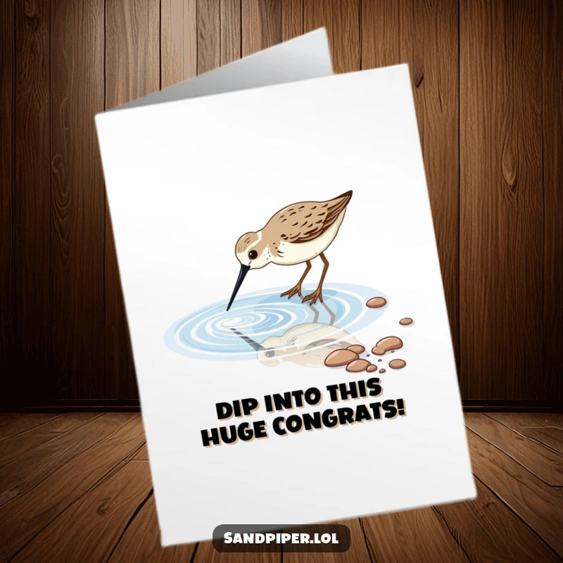Funny Free Printable Congrats Card: A sandpiper bird dipping its long beak into a sparkling tidal pool, signifying discovery.