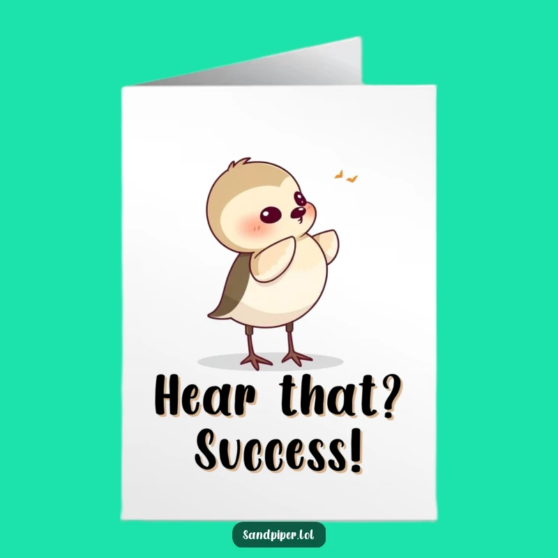 Free Printable Congratulations Card: Listening Sandpiper, Funny Attentive Downloadable
