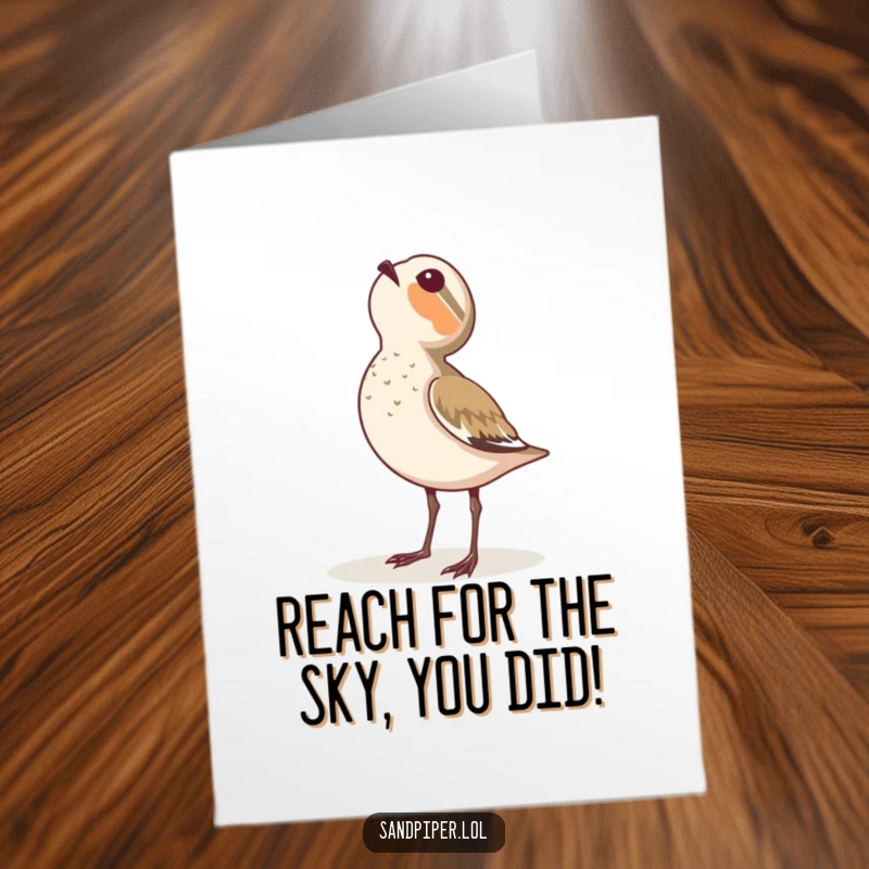 Funny Free Printable Congrats Card: A sandpiper with eyes wide looking up at the vast sky, filled with wonder.