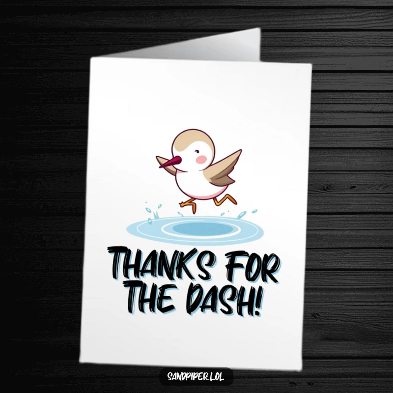 Funny Free Printable Thank You Card: Sandpiper dashing energetically, conveying sincere appreciation with humor.