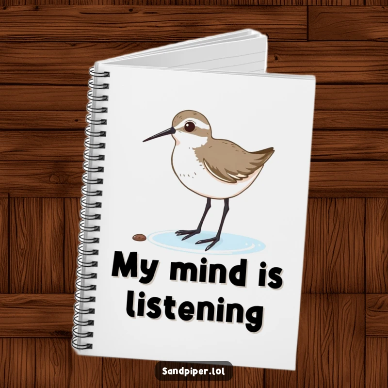 Funny notebook with a sandpiper tilting its head, listening intently, perfect for jotting notes. A fun funny gift.