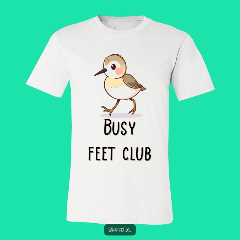 Funny Sandpiper T-Shirt: Busy Bird Walking, Comfortable & Cute Funny Gift