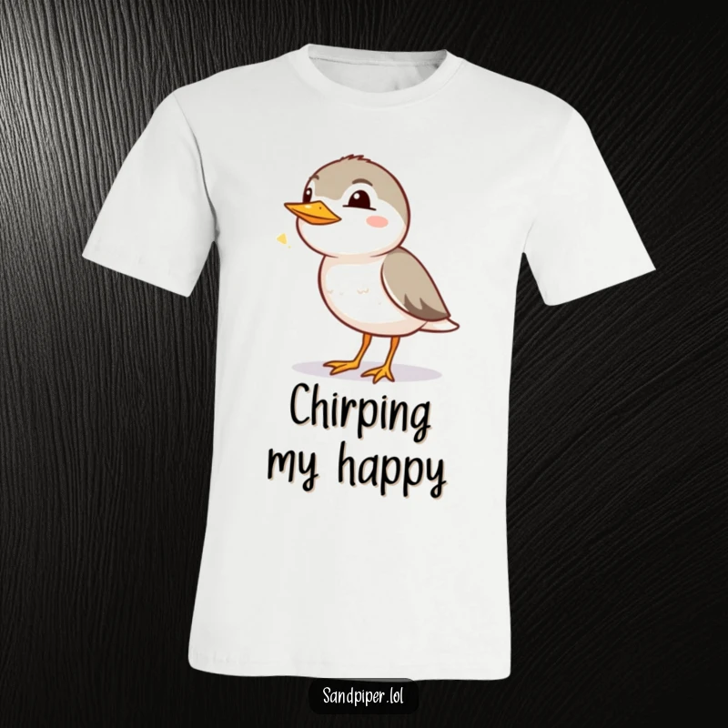 Funny Sandpiper T-Shirt: A sandpiper character emits a soft, happy chirp, showcasing innocence and pure delight.