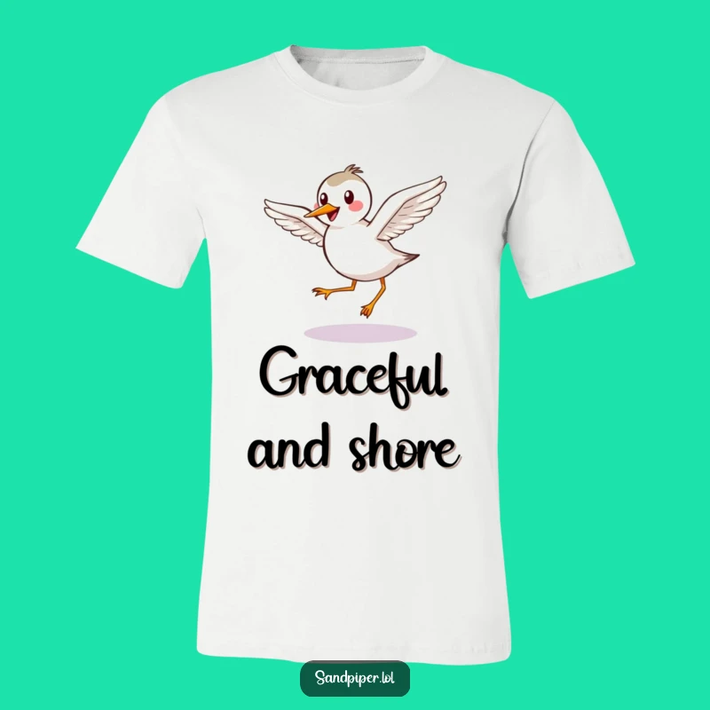 Funny Sandpiper Grace T-Shirt: Cheerful Bird Apparel Gift